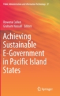 Achieving Sustainable E-Government in Pacific Island States - Book