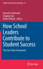 How School Leaders Contribute to Student Success : The Four Paths Framework - Book