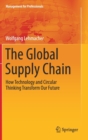 The Global Supply Chain : How Technology and Circular Thinking Transform Our Future - Book