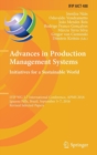 Advances in Production Management Systems. Initiatives for a Sustainable World : IFIP WG 5.7 International Conference, APMS 2016, Iguassu Falls, Brazil, September 3-7, 2016, Revised Selected Papers - Book