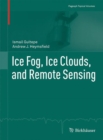 Ice Fog, Ice Clouds, and Remote Sensing - Book