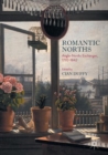Romantic Norths : Anglo-Nordic Exchanges, 1770-1842 - Book