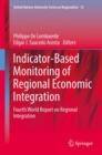 Indicator-Based Monitoring of Regional Economic Integration : Fourth World Report on Regional Integration - Book