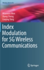 Index Modulation for 5G Wireless Communications - Book