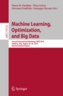 Machine Learning, Optimization, and Big Data : Second International Workshop, MOD 2016, Volterra,  Italy, August 26-29, 2016, Revised Selected Papers - eBook