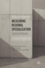 Measuring Regional Specialisation : A New Approach - Book