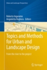 Topics and Methods for Urban and Landscape Design : From the river to the project - eBook