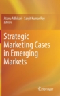 Strategic Marketing Cases in Emerging Markets - Book