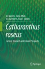 Catharanthus Roseus : Current Research and Future Prospects - Book