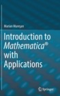 Introduction to Mathematica (R) with Applications - Book