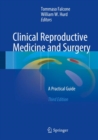 Clinical Reproductive Medicine and Surgery : A Practical Guide - Book