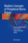 Modern Concepts of Peripheral Nerve Repair - Book
