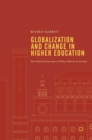 Globalization and Change in Higher Education : The Political Economy of Policy Reform in Europe - Book