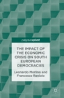 The Impact of the Economic Crisis on South European Democracies - Book