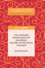 The Strange Persistence of Universal History in Political Thought - Book