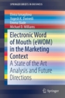 Electronic Word of Mouth (eWOM) in the Marketing Context : A State of the Art Analysis and Future Directions - Book