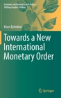 Towards a New International Monetary Order - Book