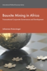 Bauxite Mining in Africa : Transnational Corporate Governance and Development - Book
