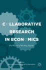 Collaborative Research in Economics : The Wisdom of Working Together - Book