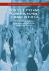 Publics, Elites and Constitutional Change in the UK : A Missed Opportunity? - Book