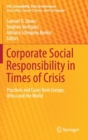 Corporate Social Responsibility in Times of Crisis : Practices and Cases from Europe, Africa and the World - Book