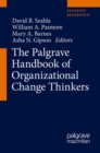 The Palgrave Handbook of Organizational Change Thinkers - Book