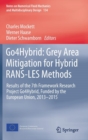 Go4Hybrid: Grey Area Mitigation for Hybrid RANS-LES Methods : Results of the 7th Framework Research Project Go4Hybrid, Funded by the European Union, 2013-2015 - Book
