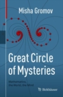 Great Circle of Mysteries : Mathematics, the World, the Mind - eBook