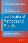 Combinatorial Methods and Models : Rudolf Ahlswede's Lectures on Information Theory 4 - Book