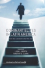 Dominant Elites in Latin America : From Neo-Liberalism to the ‘Pink Tide’ - Book
