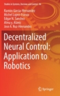 Decentralized Neural Control: Application to Robotics - Book