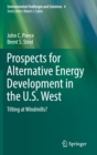 Prospects for Alternative Energy Development in the U.S. West : Tilting at Windmills? - Book