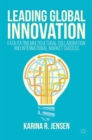 Leading Global Innovation : Facilitating Multicultural Collaboration and International Market Success - Book