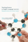 Teaching Science to English Language Learners : Preparing Pre-Service and In-Service Teachers - Book