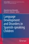 Language Development and Disorders in Spanish-speaking Children - Book