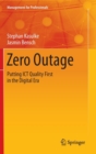 Zero Outage : Putting ICT Quality First in the Digital Era - Book