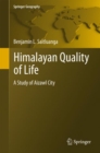 Himalayan Quality of Life : A Study of Aizawl City - Book