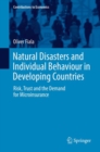 Natural Disasters and Individual Behaviour in Developing Countries : Risk, Trust and the Demand for Microinsurance - Book