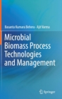 Microbial Biomass Process Technologies and Management - Book