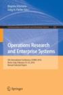 Operations Research and Enterprise Systems : 5th International Conference, ICORES 2016, Rome, Italy, February 23-25, 2016, Revised Selected Papers - Book