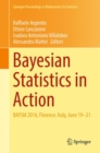 Bayesian Statistics in Action : BAYSM 2016, Florence, Italy, June 19-21 - Book