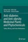 Anti-Diabetes and Anti-Obesity Medicinal Plants and Phytochemicals : Safety, Efficacy, and Action Mechanisms - Book