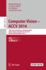 Computer Vision –  ACCV 2016 : 13th Asian Conference on Computer Vision, Taipei, Taiwan, November 20-24, 2016, Revised Selected Papers, Part V - Book