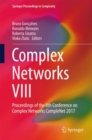 Complex Networks VIII : Proceedings of the 8th Conference on Complex Networks Complenet 2017 - Book