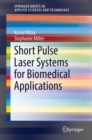 Short Pulse Laser Systems for Biomedical Applications - Book