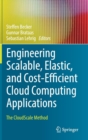 Engineering Scalable, Elastic, and Cost-Efficient Cloud Computing Applications : The CloudScale Method - Book