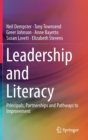 Leadership and Literacy : Principals, Partnerships and Pathways to Improvement - Book