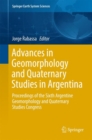 Advances in Geomorphology and Quaternary Studies in Argentina : Proceedings of the Sixth Argentine Geomorphology and Quaternary Studies Congress - Book