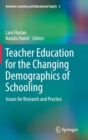 Teacher Education for the Changing Demographics of Schooling : Issues for Research and Practice - Book