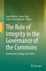 The Role of Integrity in the Governance of the Commons : Governance, Ecology, Law, Ethics - Book